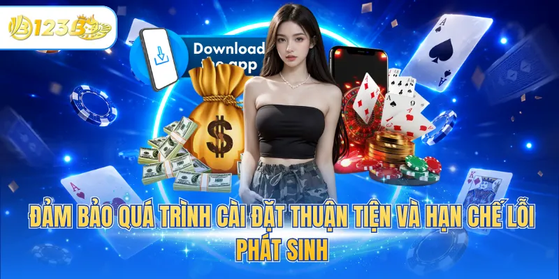 Đảm bảo quá trình cài đặt thuận tiện và hạn chế lỗi phát sinh