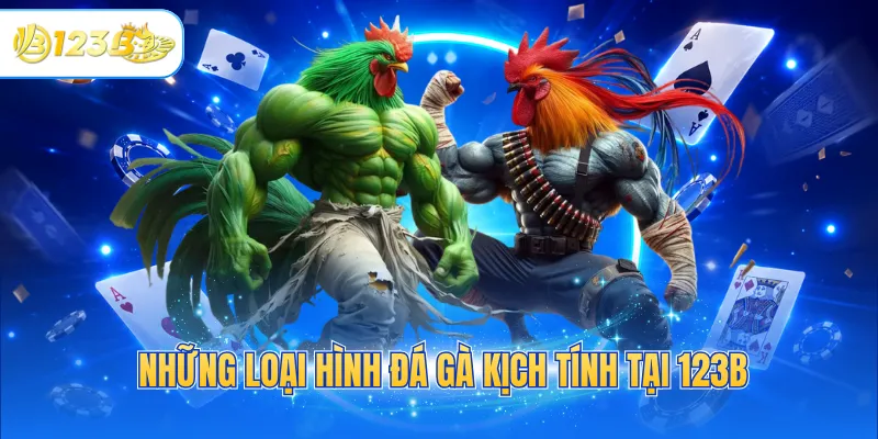 Những loại hình đá gà kịch tính tại 123B
