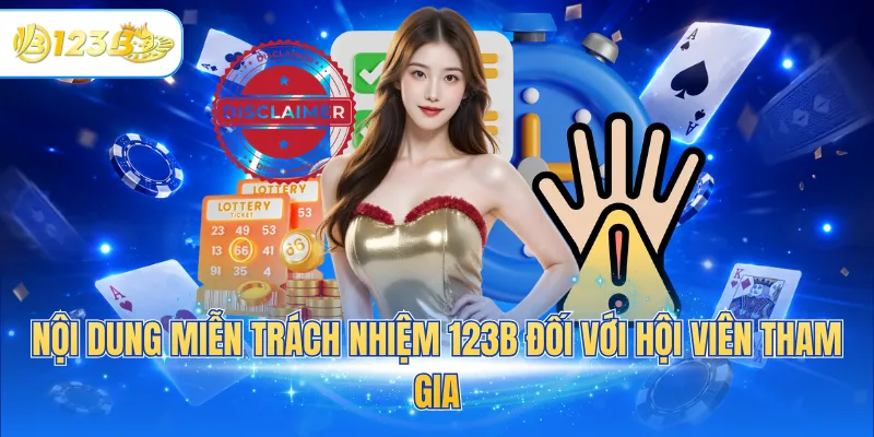 Nội dung miễn trách nhiệm 123B đối với hội viên tham gia